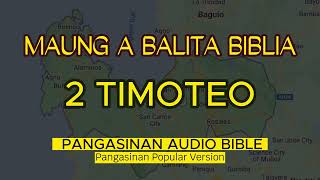 2 TIMOTEO | Pangasinan Papular Verson Audio Bible | MAUNG A BALITA BIBLIYA | New Testament