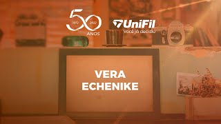 50 Anos UniFil - VERA ECHENIKE