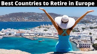 10 Best Countries to Retire in Europe for 2022