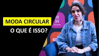 O que é Moda Circular?