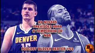 QUEM VAI VENCER CADA CONFERÊNCIA? E O MVP? Previsões de 2019-2020 - Podcast do Buzzer Beater #53