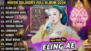 NIKEN SALINDRI FULL ALBUM 2024 | ELING AE, SELENDANG BIRU - KEMBAR MUSIC DIGITAL