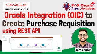 Oracle Integration to create Purchase Requisition | Create Purchase Requisition using OIC #oic #erp