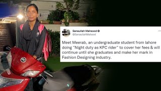 Story Of KFC Rider🛵 In Pakistan 🇵🇰Goes Viral, and Praises Her Courage l Meerab is Inspiration ❤️