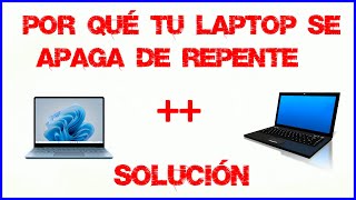 ¿Por qué mi laptop se apaga de repente? ++ SOLUCIÓN