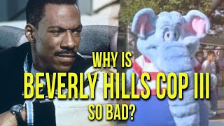 Why is “Beverly Hills Cop 3" so bad?