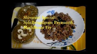 Shivaratri Special- Tempered MothBeans Fry & Split Bengalgram-Sabudana Payasam || LaxmiYoutube