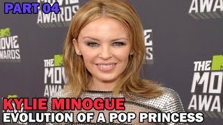 Kylie Minogue | Evolution Of A Pop Princess | Part 04 | Nirvana People