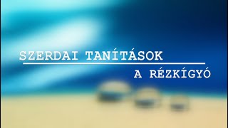 Szerdai Tanítások - Csinálj egy rézkígyót!