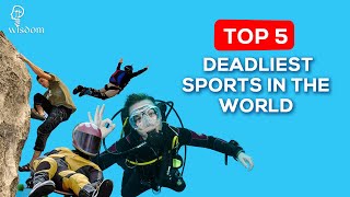 World's Top 5 Deadliest Sports