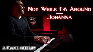 Not While I'm Around / Johanna  |  An Original Medley of music from Sweeney Todd | Solo Piano