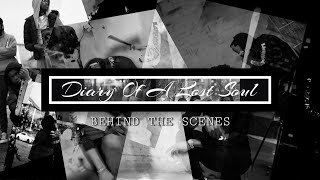 Diary of a Lost Soul - Behind The Scenes