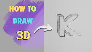 How to draw 3D Letter | Draw 3D Letter "K" | Alphabet Drawing