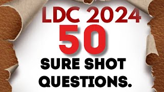 LDC 2024 | SURE SHOT MOST EXPECTED QUESTIONS