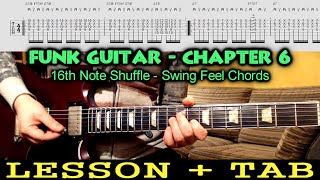 FUNK GUITAR Lesson + TAB | 16th Note Shuffle Swing Chords | Tutorial | How To Play | Chapter 6