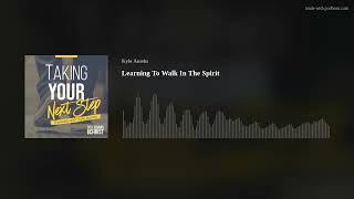 Learning To Walk In The Spirit