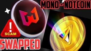 Monorix update -  swapped monorix to notcoin scam