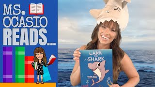 Lark the Shark | Ms. Ocasio Reads… | Story Time | Bed Time Read Aloud For Kids | Full Story