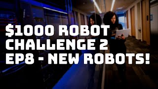 EP8 - New Robots! - $1000 Challenge 2!