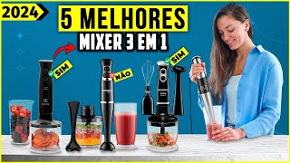 Os 5 Melhores Mixer 3 Em 1 De 2024!