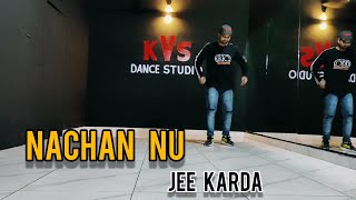 Nachan nu jee karda - HIP HOP DANCE || KVS DANCE STUDIO ||