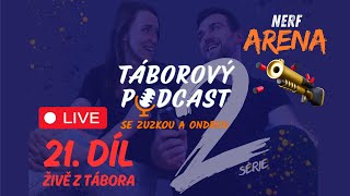 #21🎙️ŽIVĚ Z TÁBORA | NERF Arena 🔫 „Vybavení máme pro děti připravené, MISE hrajeme každé odpoledne.“