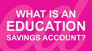 What is an Education Savings Account (ESA)?