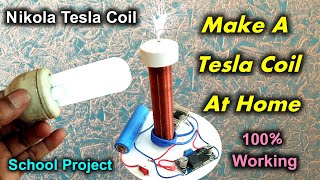 Make A Tesla Coil At Home | Wireless Power Transfer | School Project