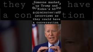 Trump and Biden have a conversation