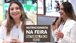 Minhas impressões como NUTRICIONISTA na Feira Natural Tech 2024 em São Paulo