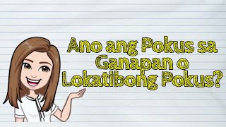 (FILIPINO) Ano ang Pokus sa Ganapan o Lokatibong Pokus? | #iQuestionPH