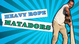 Heavy Ropes Level 1, Matadors