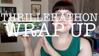 Thrillerathon Wrap Up!