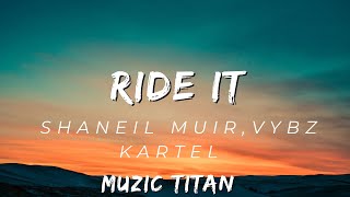 Shaneil Muir, Vybz Kartel - Ride it (Raw)