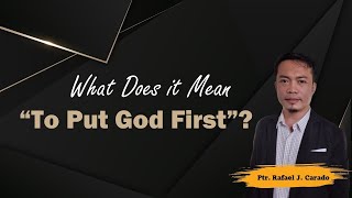 What Does it mean "to Put God First"?