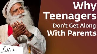 Why Some Teenagers Don’t Get Along With Their Parents | Sadhguru Answers