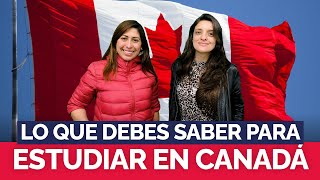 Lo que debes saber para Estudiar en Canadá