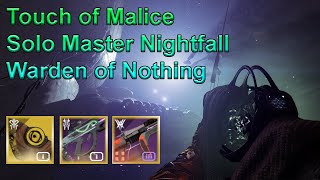 Solo Master Nightfall - Warden of Nothing - Touch of Malice + Warlock Arc Gameplay