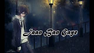 Jaan Ban Gaye [Slowed+Reverb] - Vishal Mishra & Asees Kaur | Musiclovers || Textaudio