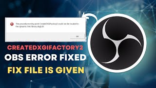 OBS CreateDXGIFactory2 dxgi.dll Error Fix For Windows 7/8/8.1/10