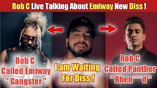 Rob C Live Reply on Emiway New Diss ! | Rob C Calling Panther Ben***d| Hitzone Song Out | Galib Post