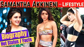 Samantha Ruth Prabhu Lifestyle / Biography 2022 | Samantha Hot Status bts