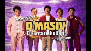 D'Masiv - Di Antara Kalian #nostalgia2000an (lirik lagu)