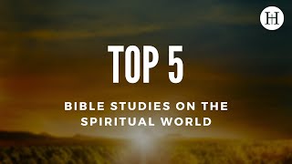 How to Understand the Spiritual World | Bible Studies from HarperChristian Resources