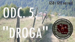 GSB i GSS na raz! | ODC. 5. ''DROGA'' | 2022