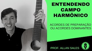 Acordes de preparação ou acordes dominantes para violão - ENTENDENDO CAMPO HARMÔNICO