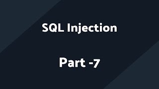 SQL Injection Part 7 | Web Application Penetration Testing | How to do SQL Injection Part 7