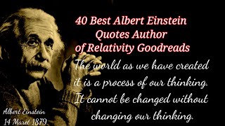 40 of Albert Einstein's Best Inspirational Quotes The Author of Relativity Goodreads  -  #quotes