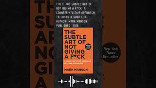 The Subtle Art of Not Giving a F*ck: How to Stop Worrying, Start Living, and Build Meaningful Life