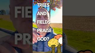 🌳🍁🍂AND FIELDS PRAISE 🎶 #GOD⁉️ #Devotional #Christian #shorts #Religion #Bible